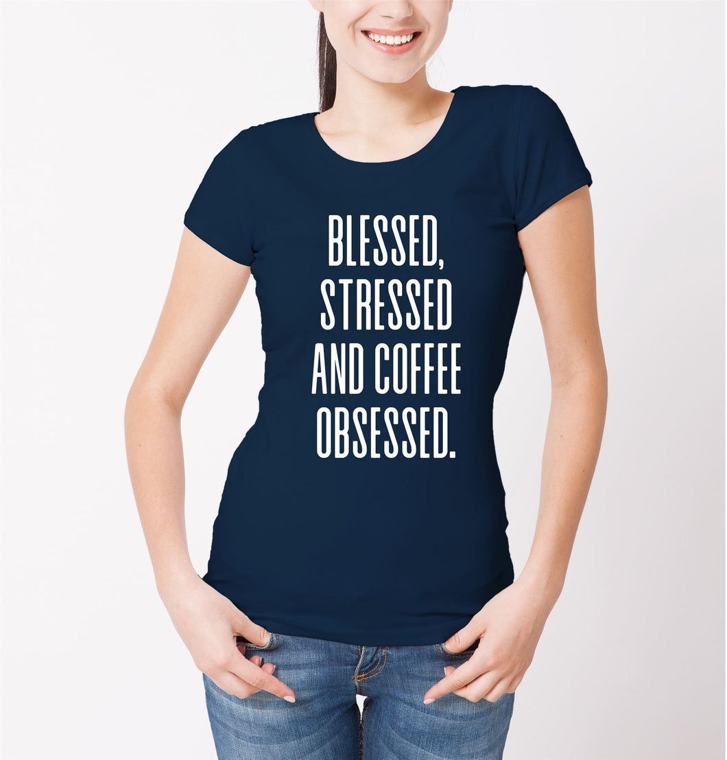 Reality Glitch Blessed, Stressed and Coffee Obsessed Womens T-Shirt