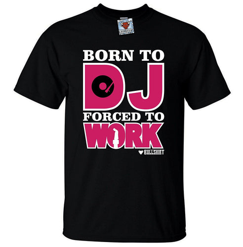 Men's Black T-Shirt With a Born to DJ Forced to Work  Printed Design