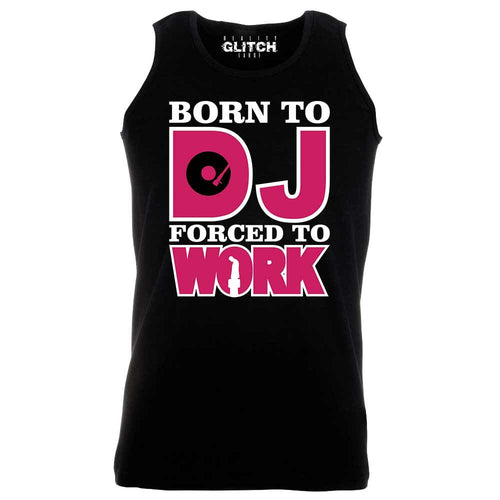 Men's Born to DJ Forced to Work Vest