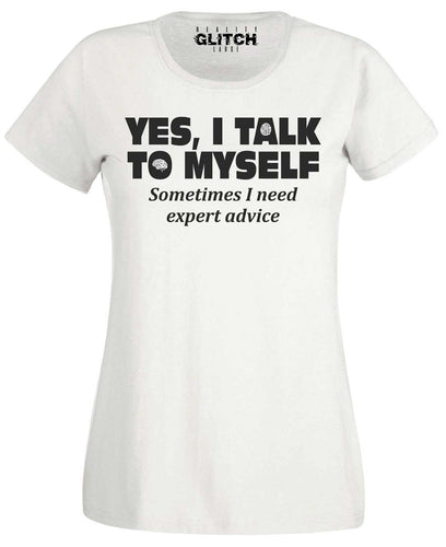 Women's I Need Expert Advice T-Shirt