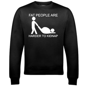 Reality Glitch Fat People Are Harder to Kidnap Mens Sweatshirt
