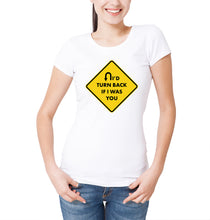 Reality Glitch I'd turn Back If I Were You Womens T-Shirt