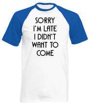 Reality Glitch Sorry I'm Late, I Didn't Want to Come Mens Baseball Shirt