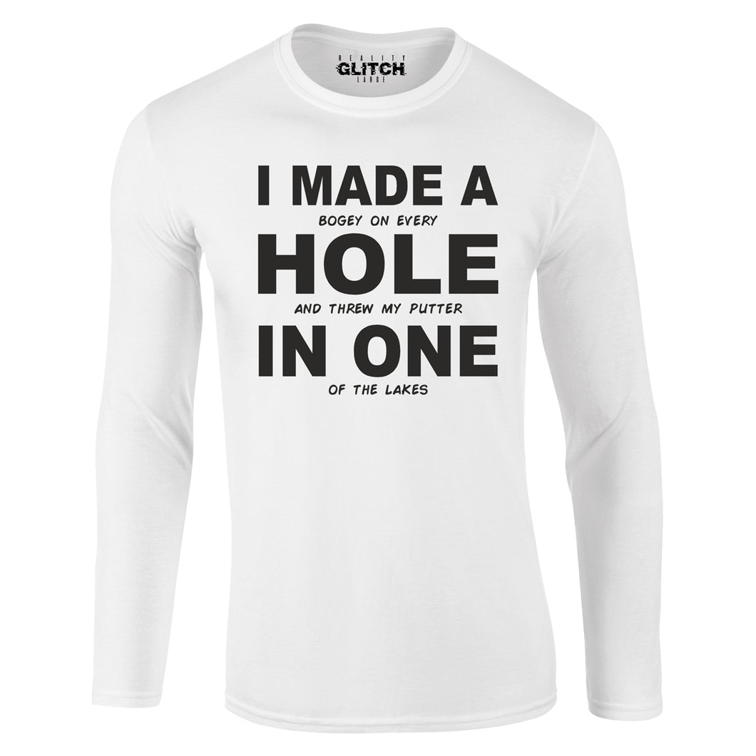 Reality Glitch I Made a Hole In One Mens T-Shirt - Long Sleeve