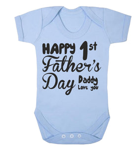 Happy First Fathers Day I Love You Babygrow