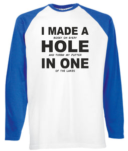 Reality Glitch I Made a Hole In One Mens Baseball Shirt - Long Sleeve