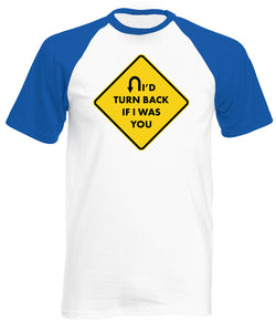 Reality Glitch I'd turn Back If I Were You Mens Baseball Shirt