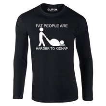 Reality Glitch Fat People Are Harder to Kidnap Mens T-Shirt - Long Sleeve