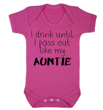 I Drink Until I Pass Out Like My Auntie Babygrow