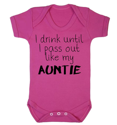 I Drink Until I Pass Out Like My Auntie Babygrow