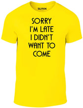 Men's Sorry I'm Late T-Shirt