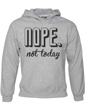 Men's Nope Not Today Hoodie