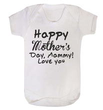 Happy Mothers Day I Love You Babygrow