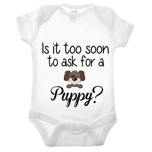 Is It Too Soon To Ask For A Puppy Short Sleeve Babygrow