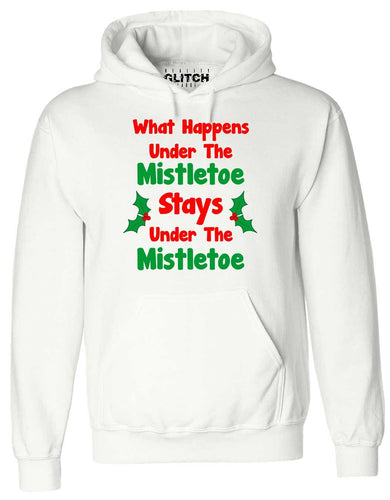 What Happens Under The Mistletoe Hoodie