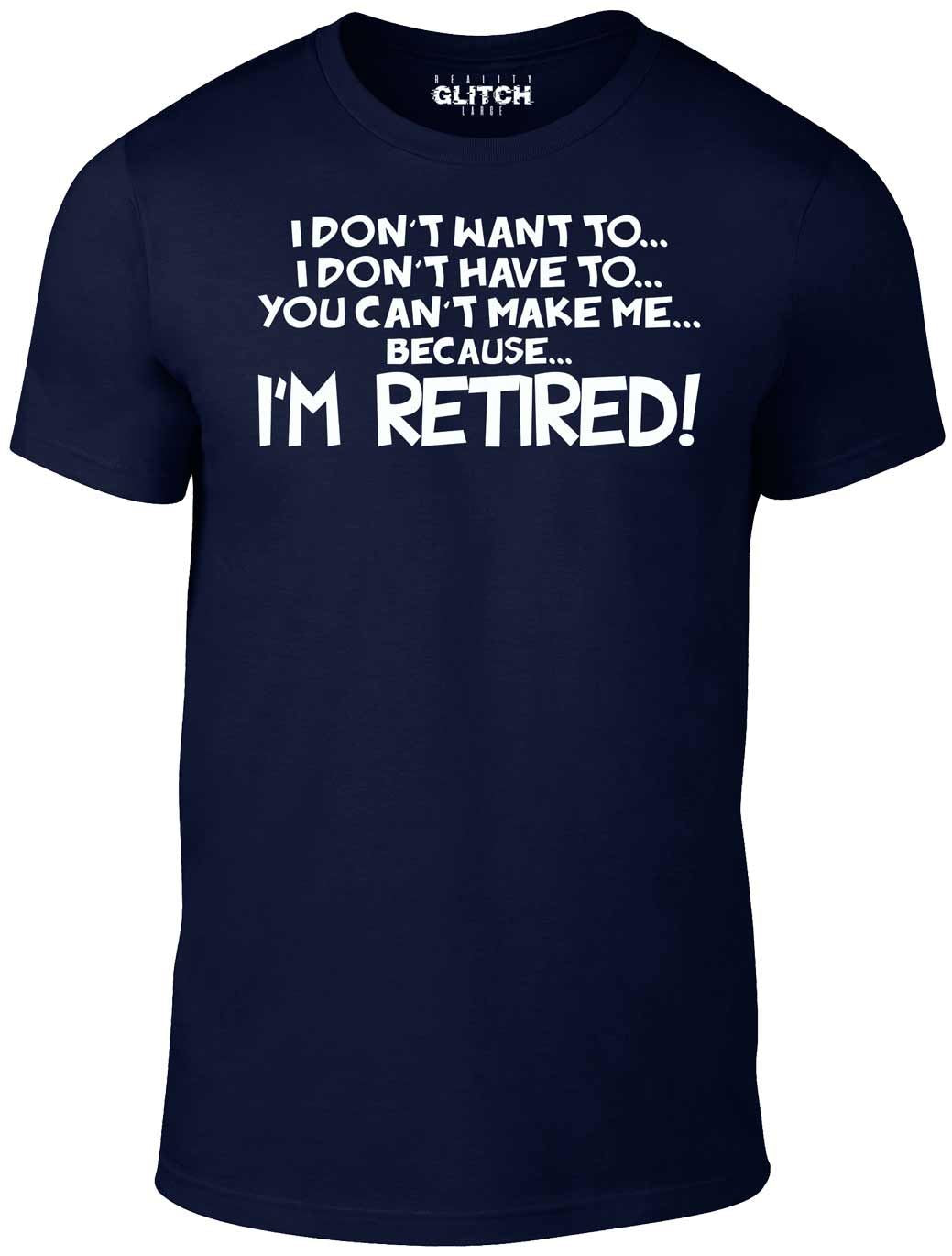 Men's Royal Blue T-Shirt With a  I Don't Have to... I'm Retired! Slogan Printed Design