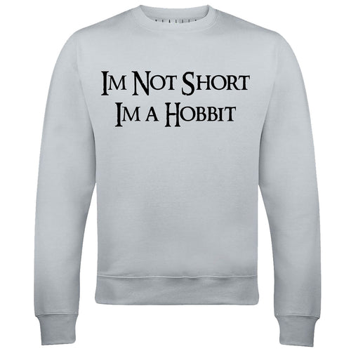 I'm Not Short, I'm A Hobbit Mens Sweatshirt