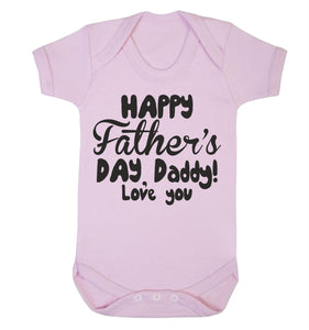 Happy Fathers Day I Love You Babygrow