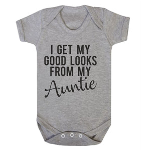 I Get My Good Looks From My Auntie Babygrow