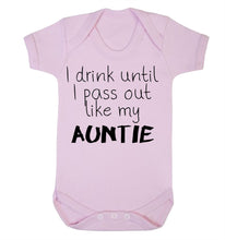 I Drink Until I Pass Out Like My Auntie Babygrow