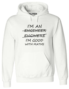 Men's I'm An Engineer Good At Maths Hoodie