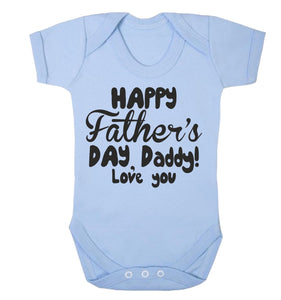 Happy Fathers Day I Love You Babygrow
