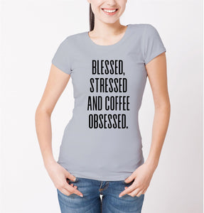 Reality Glitch Blessed, Stressed and Coffee Obsessed Womens T-Shirt