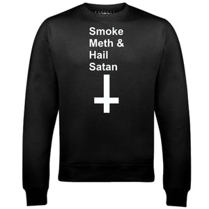 Smoke Meth and Hail Satan Mens Sweatshirt