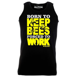 Men's Born to Keep-Bees Forced to Work Vest