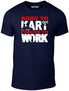 Men's Navy Blue T-Shirt With a Born to Race (Karting) Forced to Work  Printed Design