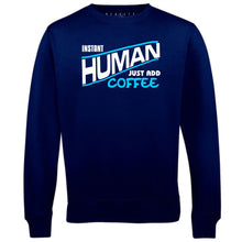 Men's Instant Human - Just Add Coffee Sweatshirt