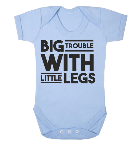 Big Trouble With Little Legs Babygrow