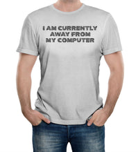 Reality Glitch I Am Currently Away From My Computer Mens T-Shirt