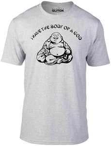 Men's Grey T-Shirt With a I have the body of a god and image of a buddha Printed Design