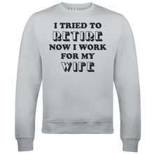 Men's I Tried to Retire Sweatshirt