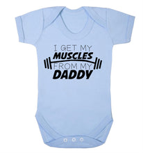 I Get My Muscles From Daddy Babygrow
