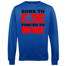 Men's Born to Ride (MX) Forced to Work Sweatshirt