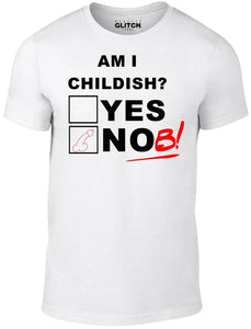 Men's White T-Shirt With a  Am I Childish funny slogan with penis drawn in red Printed Design