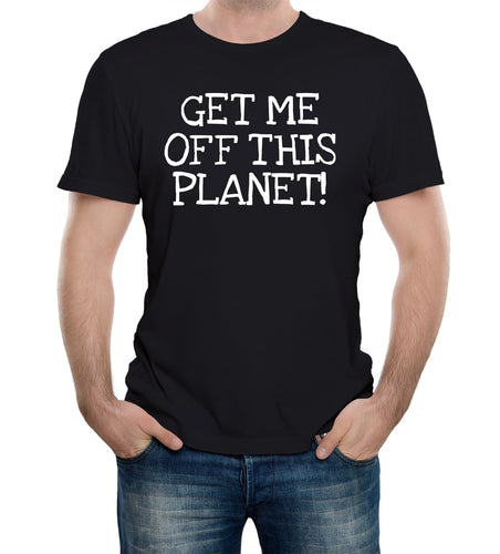 Reality Glitch Get Me Off This Planet Mens T-Shirt