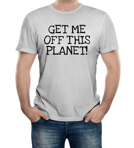 Reality Glitch Get Me Off This Planet Mens T-Shirt