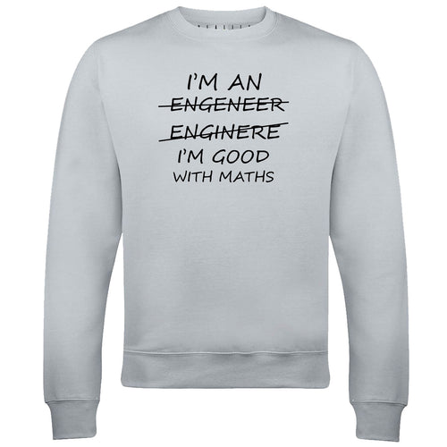 Men's I'm An Engineer Good At Maths Sweatshirt