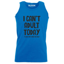 I Can't Adult Today Mens Vest