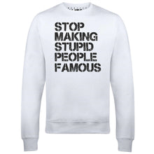 Men's Stop Making Stupid People Famous Sweatshirt