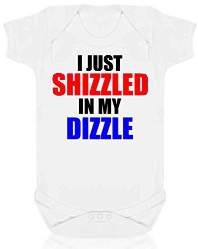 I Just Shizzled My Dizzle Short Sleeve Babygrow