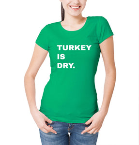 Reality Glitch Roast Turkey Is Dry Funny Christmas Dinner Womens T-Shirt