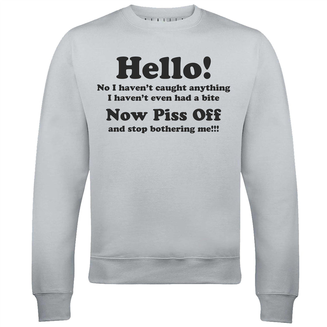 Men's I Haven't Had a Bite Funny Fishing Sweatshirt