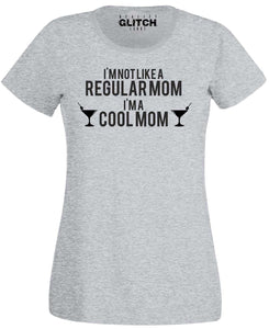 Women's I am not a Regular Mom T-Shirt