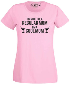 Women's I am not a Regular Mom T-Shirt