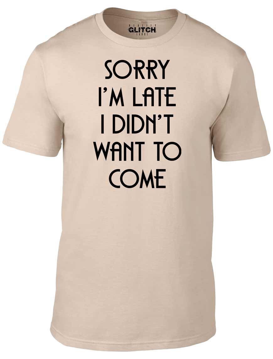 Men's Sand T-shirt With a sorry im late funny slogan Printed Design