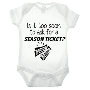 Is It Too Soon To Ask For A Season Ticket Short Sleeve Babygrow